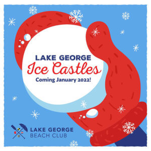 Lake George Ice Castles coming January 2022!