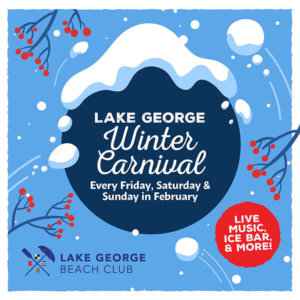 Lake George Winter Carnival every Friday, Saturday, and Sunday in February